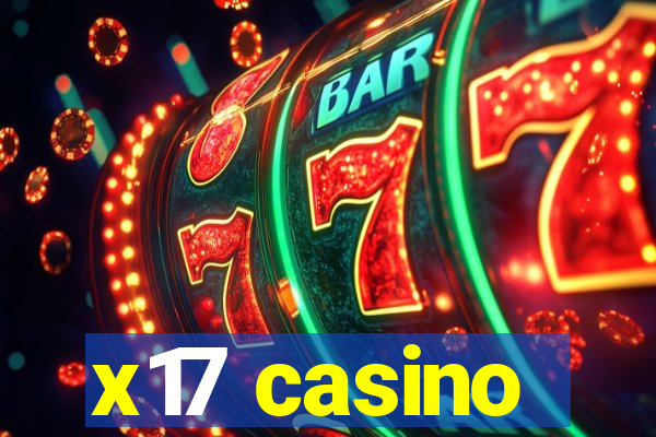 x17 casino